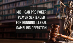 Michigan pro poker player sentenced for running illegal gambling operation at 906 Poker Social.