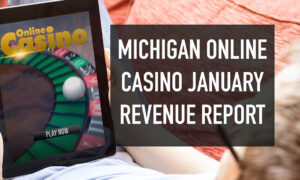 Michigan online casino January revenue report