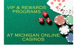 Michigan Online Casino Rewards Programs