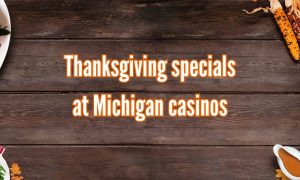 Thanksgiving table with text "Thanksgiving specials at Michigan casinos" for story on November promos at Michigan casinos