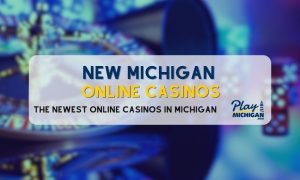 New Michigan Online Casinos