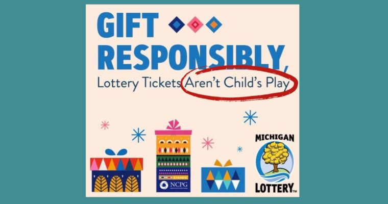 Responsible Gambling Means Never Giving Michigan Lottery Tickets To Children