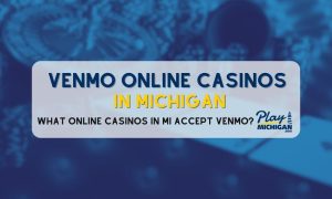 Venmo Online Casinos in Michigan