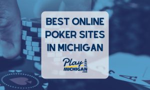 Online Poker in Michigan-PlayMichigan