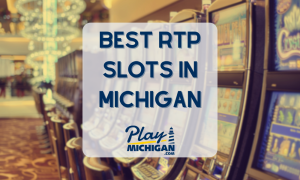 Best RTP Slots in Michigan - PlayMichigan Featured Image