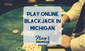 Blackjack Online Casino - PlayMichigan Featured Image