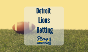 Detroit Lions Betting-PlayMichigan Featured Image