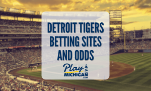 Detroit Tigers Betting Sites and Odds-PlayMichigan Featured Image