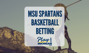 MSU Spartans Basketball Betting-PlayMichigan Featured Image