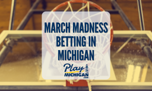 March Madness Betting-PlayMichigan Featured Image