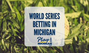 World Series Betting-PlayMichigan Featured Image